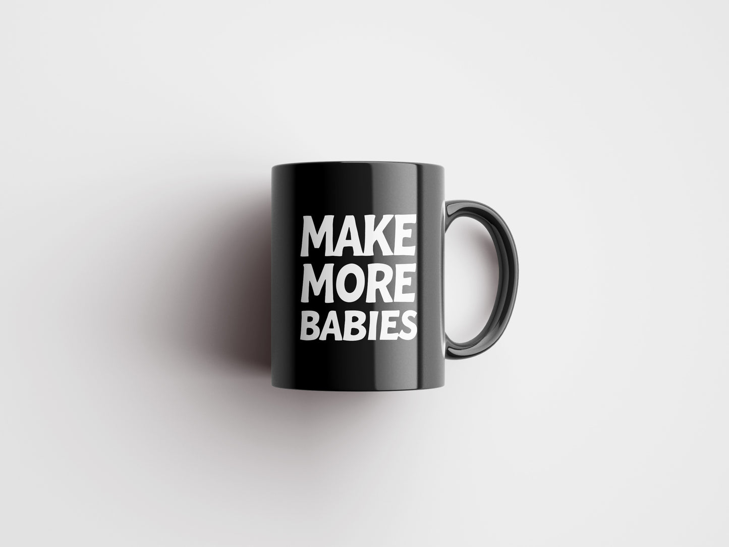 Make More Babies Mug